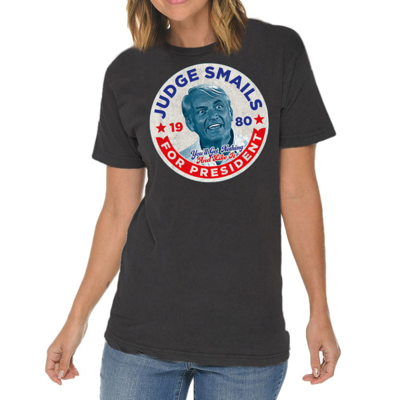 Judge Smails For President Vintage T-Shirt by kebabbmkhabar | Artistshot