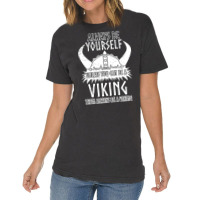 Viking Warrior Quote Gift  Hen Always Be A Viking Vintage T-shirt | Artistshot