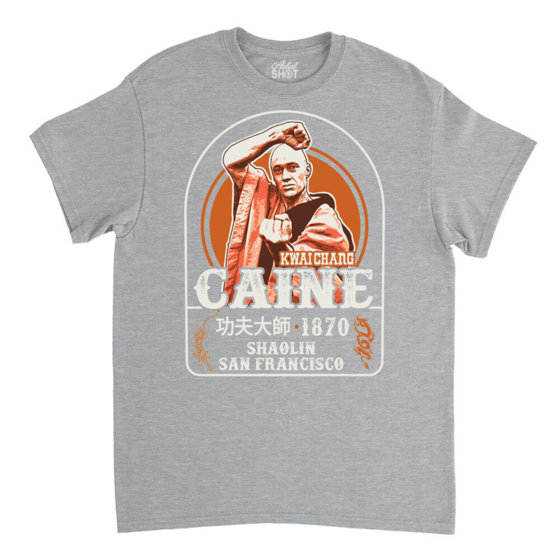 Kung Fu Kwai Chang Caine Classic T-shirt by kebabbmkhabar | Artistshot