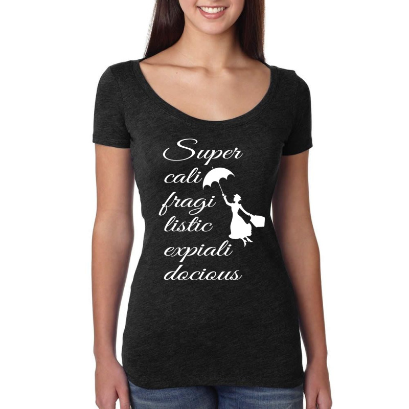 Supercalifragilisticexpialidocious   Mary Poppins Women's Triblend Scoop T-shirt by ledwonsteenyi | Artistshot