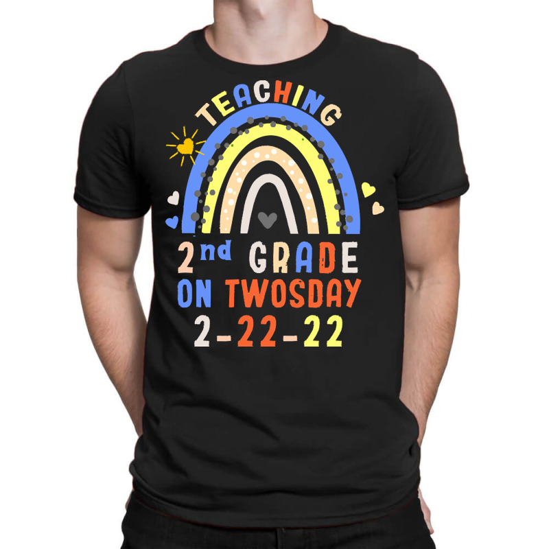 Teaching 2nd Grade On Twosday 2 22 22 H T  Shirt Teaching 2nd Grade On T-Shirt by stammivy480 | Artistshot