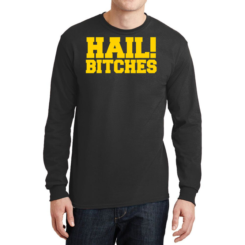 State Of Michigan Hail Bitches  Ann Arbor Mi Fun Adult Long Sleeve Shirts | Artistshot