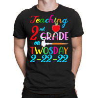 Twosday 2 22 22 T  Shirt Teaching 2nd Grade On Twosday 100 Days Februa T-shirt | Artistshot