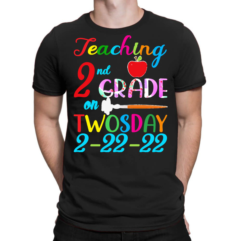 Twosday 2 22 22 T  Shirt Teaching 2nd Grade On Twosday 100 Days Februa T-Shirt by stammivy480 | Artistshot