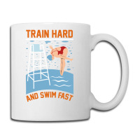 Train Hard And Swim Fast Coffee Mug | Artistshot