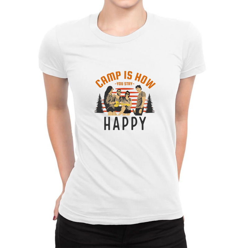 Camp Is How You Stay Happy Ladies Fitted T-Shirt by April Shop | Artistshot