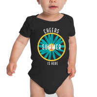 Cheers Summer Is Here Baby Bodysuit | Artistshot