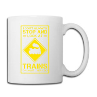 I Don't Always Stop And Look At Trains Conductor Lover Coffee Mug | Artistshot