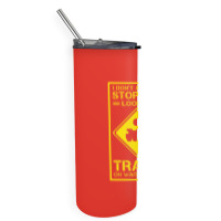 I Don't Always Stop And Look At Trains Conductor Lover Skinny Tumbler | Artistshot