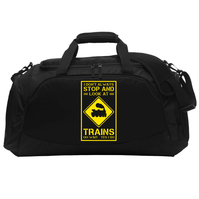 I Don't Always Stop And Look At Trains Conductor Lover Active Duffel | Artistshot