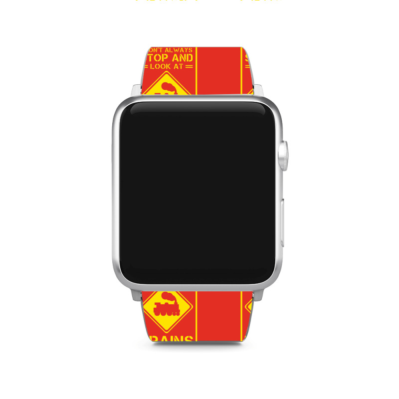 I Don't Always Stop And Look At Trains Conductor Lover Apple Watch Band | Artistshot