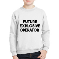 Future Explosive Operator Youth Sweatshirt | Artistshot