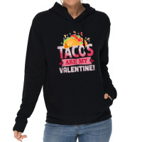 Tacos Are My Valentine Valentine's Day Tank Top Lightweight Hoodie | Artistshot