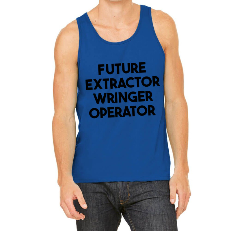 Future Extractor Wringer Operator Tank Top | Artistshot