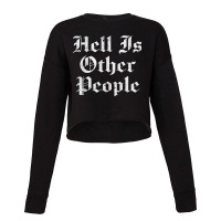 Hell Is Other People   Nihilism Design Cropped Sweater | Artistshot