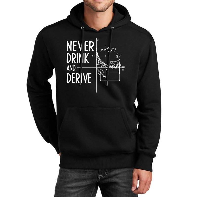 Never Drink And Derive Unisex Hoodie by Kimonos | Artistshot