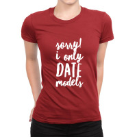 I Only Date Models Ladies Fitted T-shirt | Artistshot