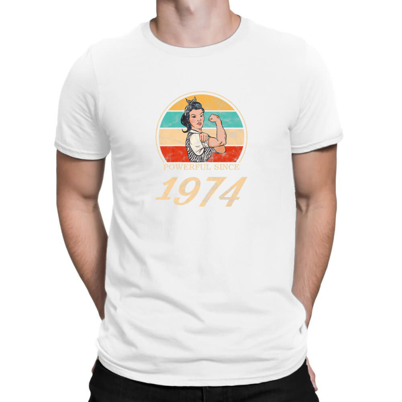 Womens Birthday - Vintage - Powerful Since 1974 T-shirt | Artistshot