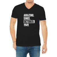 Amazing Since October 1949 Funny 73 Year Old 73rd Birthday V-neck Tee | Artistshot