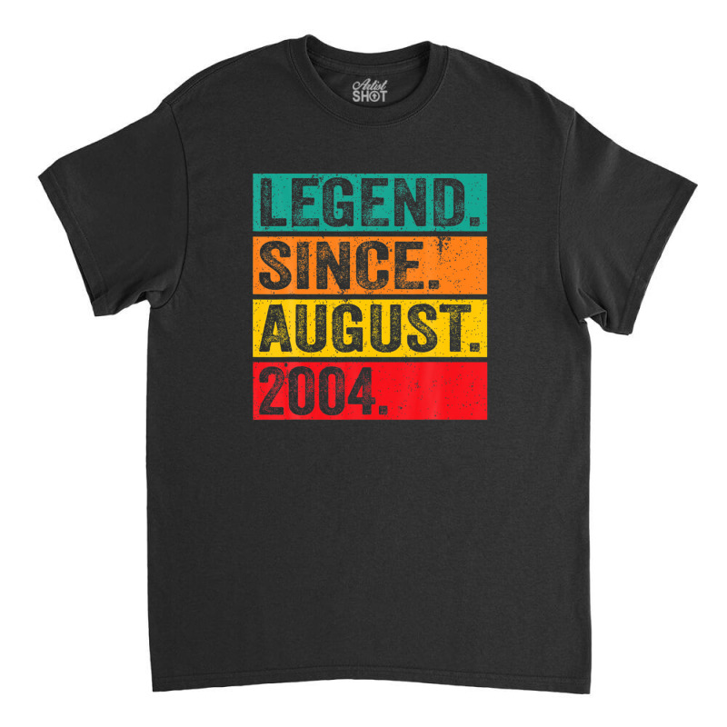 Legend Since August 2004 18th Birthday Retro 18 Years Old Classic T-shirt | Artistshot