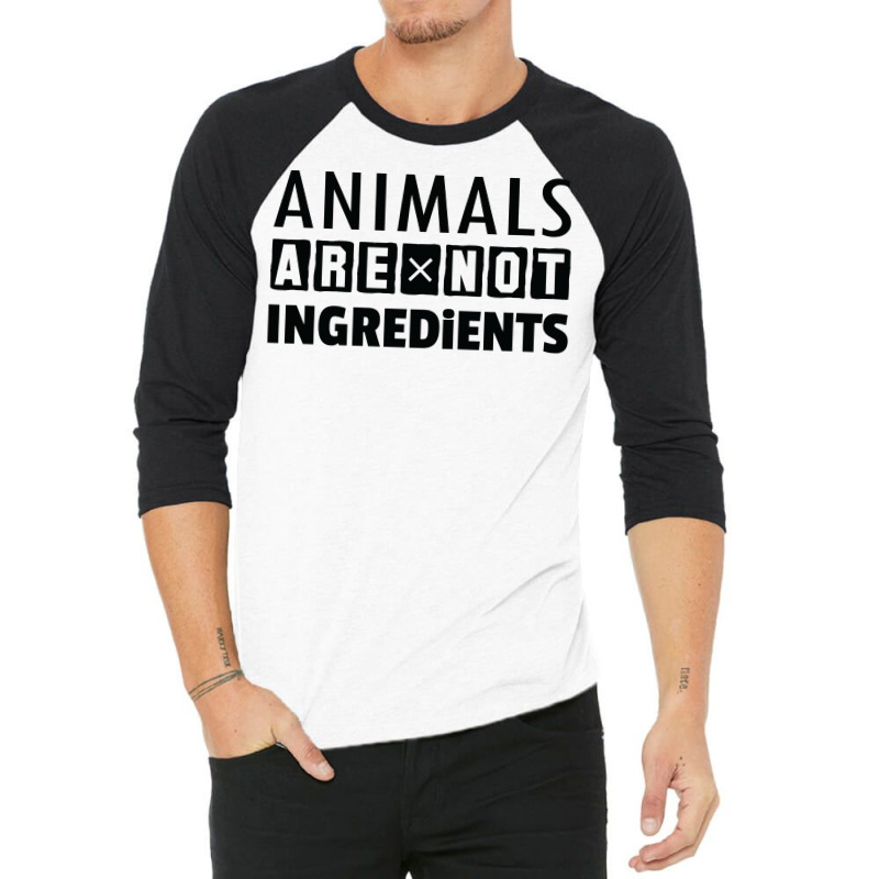 Animals Are Not Ingredients 3/4 Sleeve Shirt | Artistshot