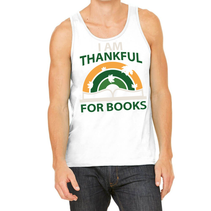 I Am Thankful For Books Tank Top by baterleltink6 | Artistshot