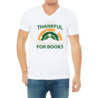 I Am Thankful For Books V-neck Tee | Artistshot