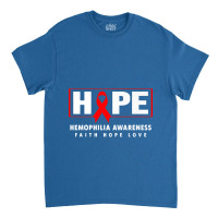 Hope Hemophilia Shirt Classic T-shirt | Artistshot