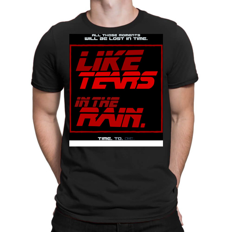 Tears In The Rain T-shirt | Artistshot