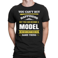 Happiness Is Being A Model. Cool Gift T-shirt | Artistshot