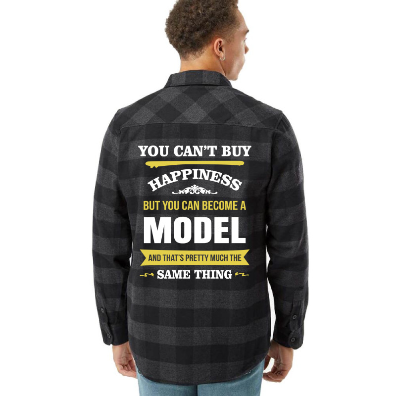 Happiness Is Being A Model. Cool Gift Flannel Shirt | Artistshot