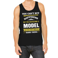 Happiness Is Being A Model. Cool Gift Tank Top | Artistshot