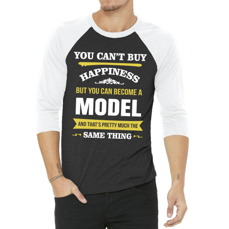 Happiness Is Being A Model. Cool Gift 3/4 Sleeve Shirt | Artistshot