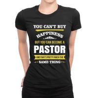 Happiness Is Being A Pastor. Cool Gift Ladies Fitted T-shirt | Artistshot