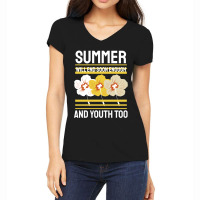 Summer Will End Soon Enough And Youth Too Women's V-neck T-shirt | Artistshot