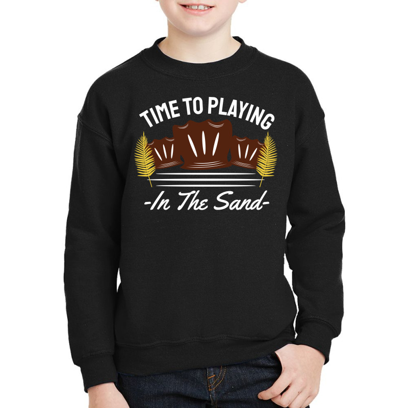 Time To Playing In The Sand Youth Sweatshirt by April Shop | Artistshot