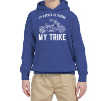 I´d Rather Be Riding My Trike Trike Motorcycle Triker Youth Hoodie | Artistshot