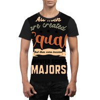 All Men Are Created Equal But Then Some Become Computer Science Majors Graphic T-shirt | Artistshot