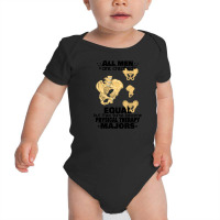 All Men Are Created Equal But Then Some Become Physical Therapy Majors Baby Bodysuit | Artistshot