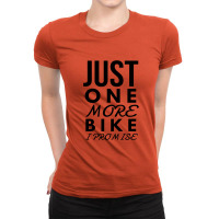 Just One More Bike I Promise Ladies Fitted T-shirt | Artistshot