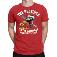 The Beatings Will Continue Until Morale Improves T-shirt | Artistshot