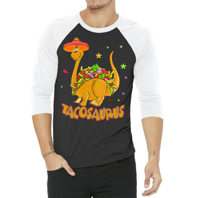 Funny Taco Lover Gift T  Shirt Tacosaurus 3/4 Sleeve Shirt by hegmannaugustine848 | Artistshot