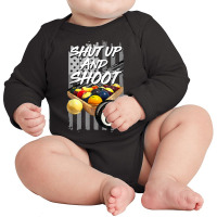 Shut Up And Shoot T Shirt Billiard 8 Ball Pool Player Tee T Shirt Long Sleeve Baby Bodysuit | Artistshot