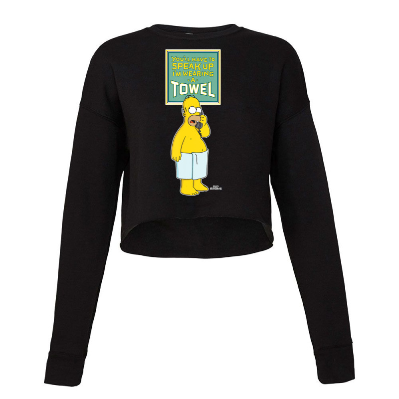 The Simpsons Homer Simpson Speak Up Iâ€™m Wearing A Towel Cropped Sweater by nettiemoodyrjn | Artistshot