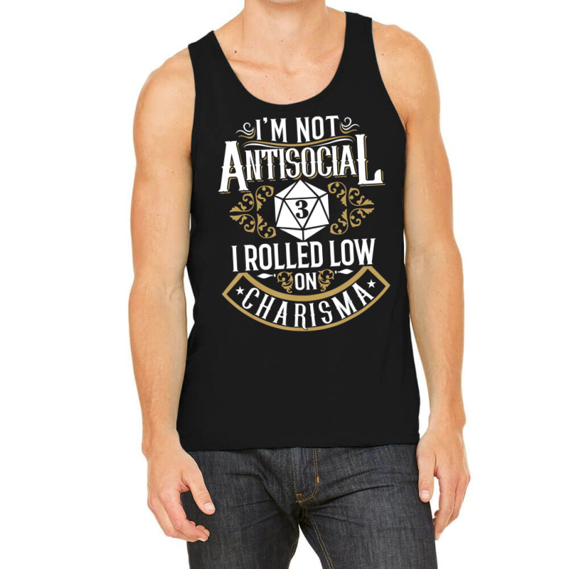 Not Antisocial, Rolled Low Charisma Rpg Loves Dragons Tank Top by grissomconedun | Artistshot