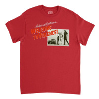 Welcome To Violence Classic T-shirt | Artistshot