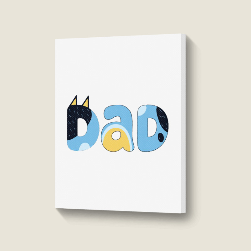 I Love Dadwwfc4k61p3 68 Portrait Canvas Print | Artistshot