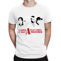 I Love It When A Plan Comes Together Classic 80s Tv Design T-shirt | Artistshot
