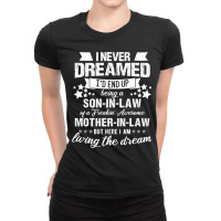 I Never Dreamed Id End Up Being A Son In Lawl71jwc12hz 34 Ladies Fitted T-shirt | Artistshot