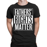 Fathers Rights Matter T-shirt | Artistshot